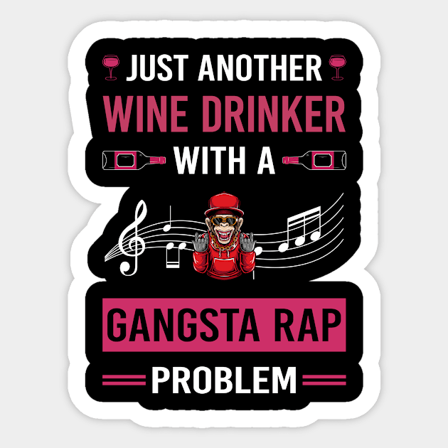 Wine Drinker Gangsta Rap Rapping Rapper Sticker by Good Day